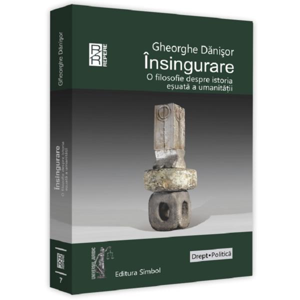 Insingurare - Gheorghe Danisor, ed 2019