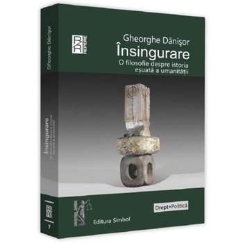 Insingurare - Gheorghe Danisor, ed 2019 Insingurare - Gheorghe Danisor, ed 2019