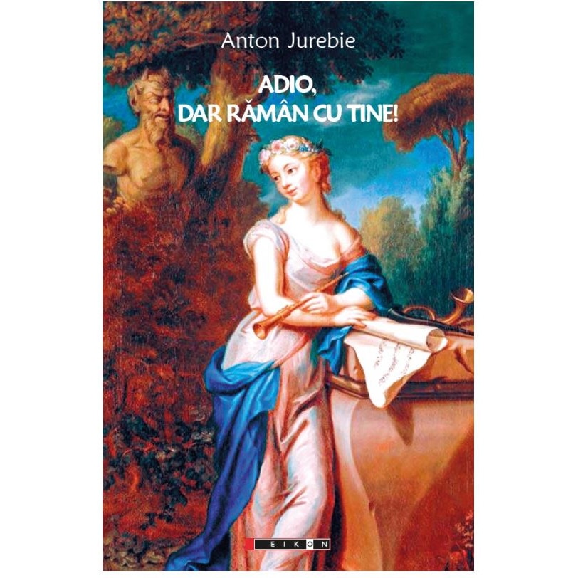 Adio, dar raman cu tine! - Anton Jurebie