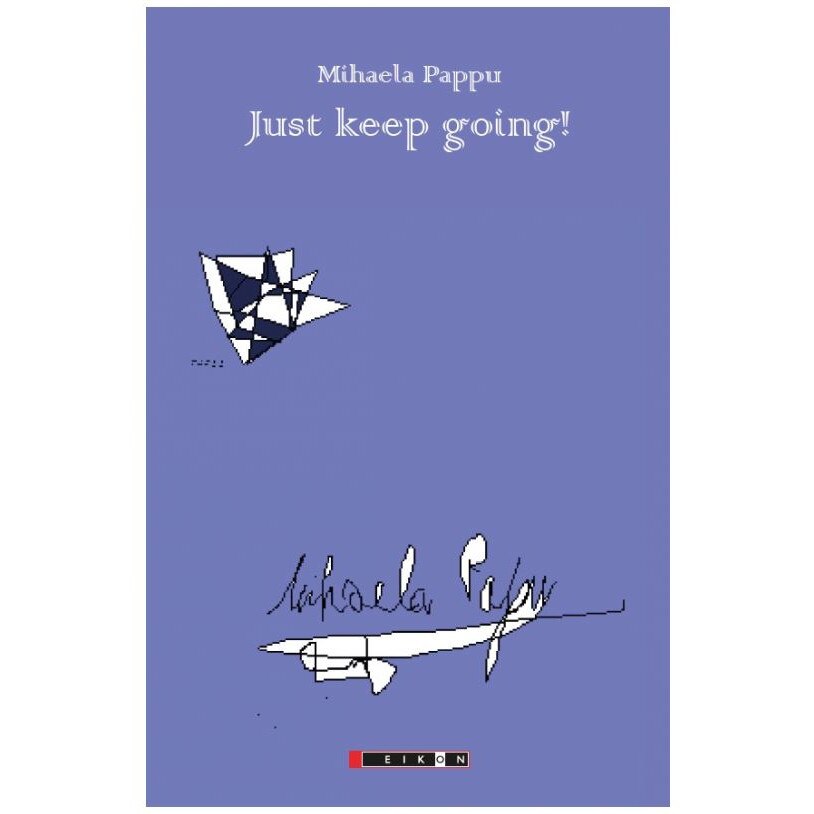Just keep going - Mihaela Pappu