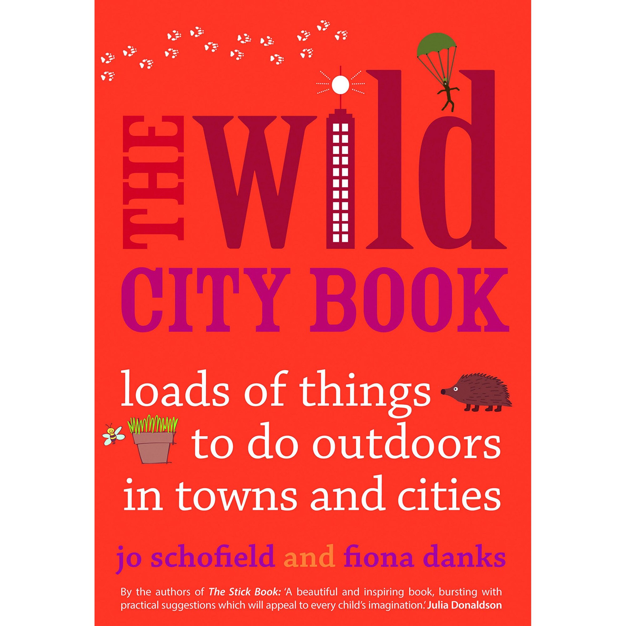 The Wild City Book - Jo Schofield,Fiona Danks