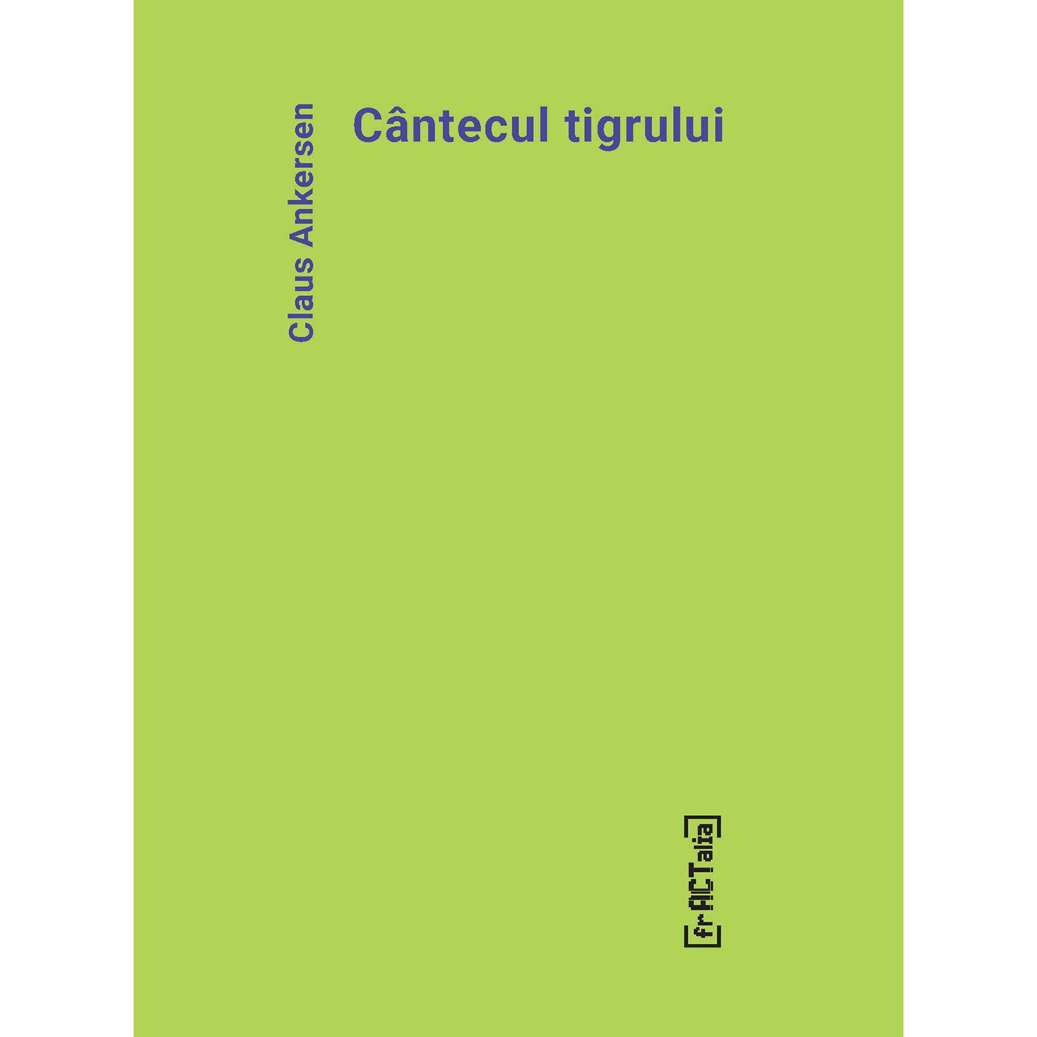 Cantecul tigrului - Claus Ankersen, ed 2019