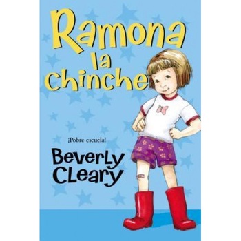 Ramona la Chinche = Ramona the Pest, Beverly Cleary Ramona la Chinche = Ramona the Pest, Beverly Cleary