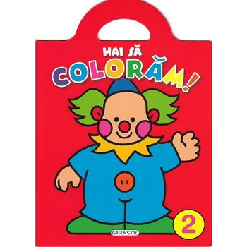 Hai sa coloram! Volumul 2 Hai sa coloram! Volumul 2