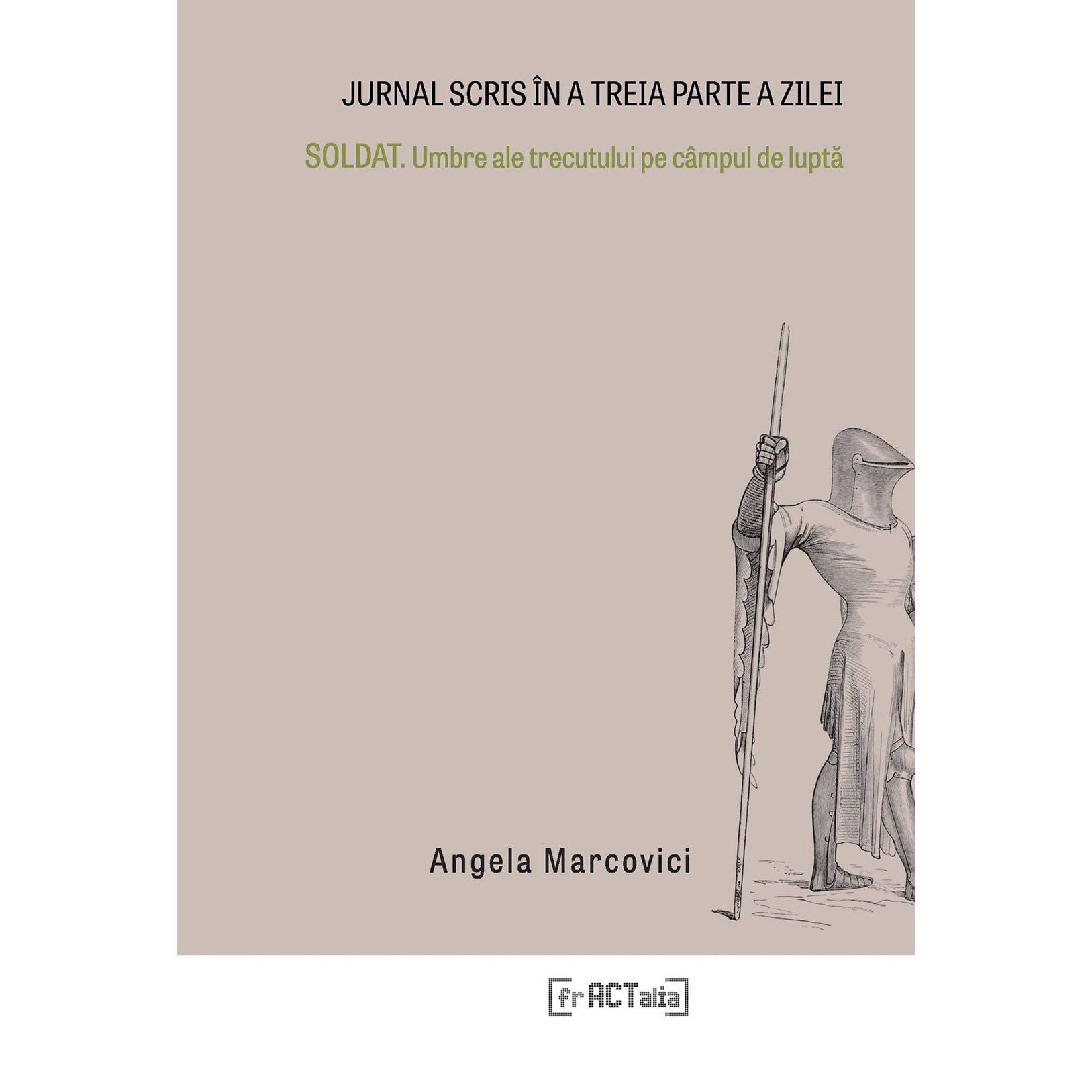 Jurnal scris in a treia parte a zilei - Angela Marcovici