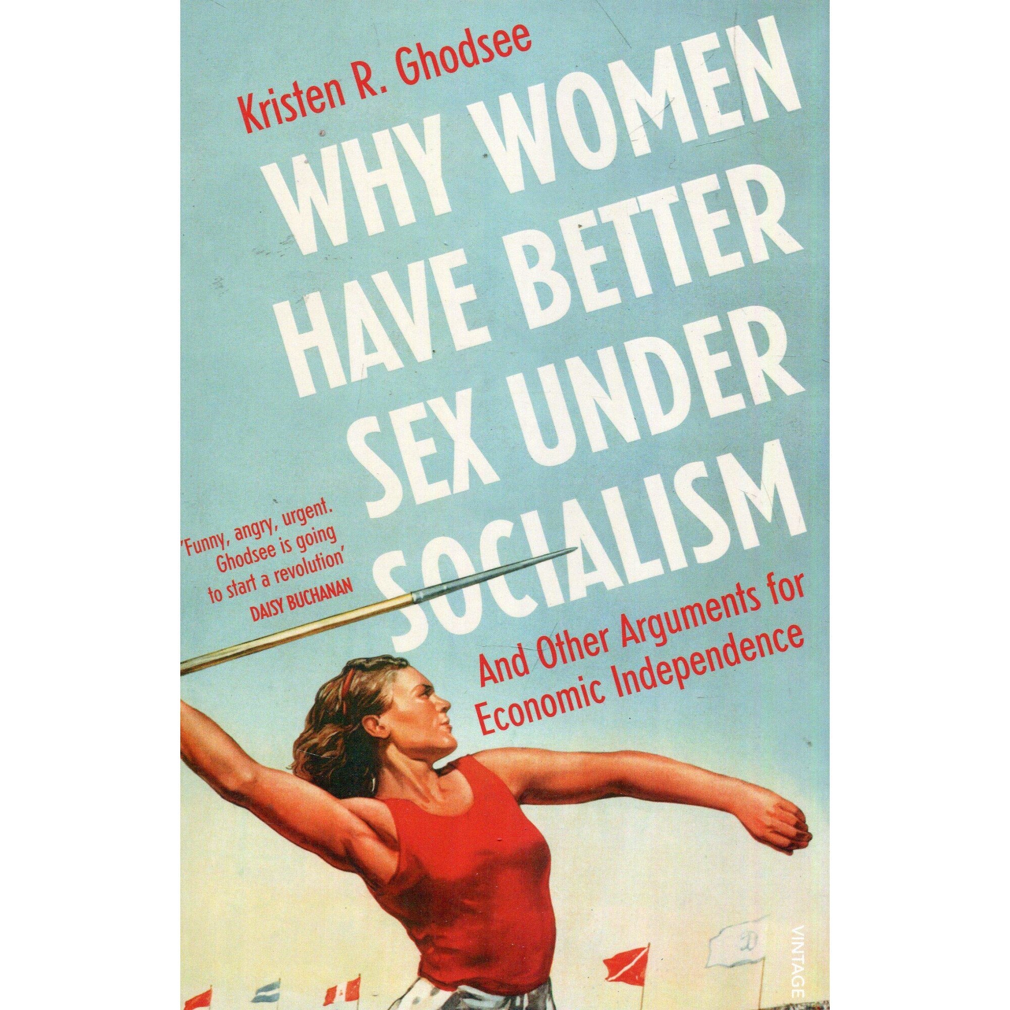 Why Women Have Better Sex Under Socialism - Kristen Ghodsee