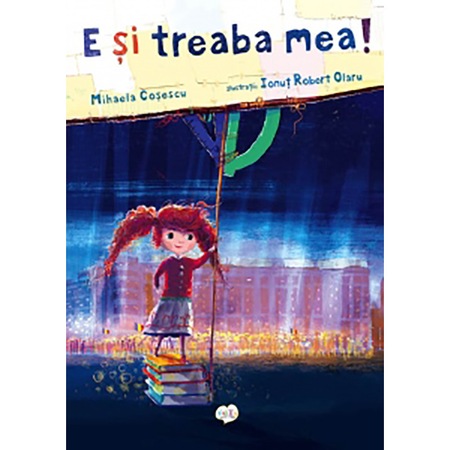 E Si Treaba Mea Mihaela Cosescu Ed 2019 Emag Ro