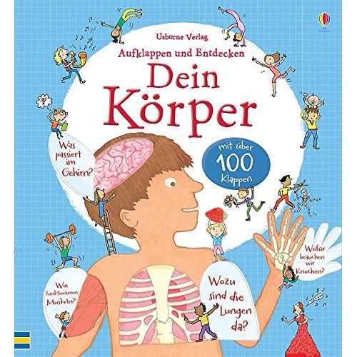 Aufklappen Und entdecken: dein körper, Louie Stowell