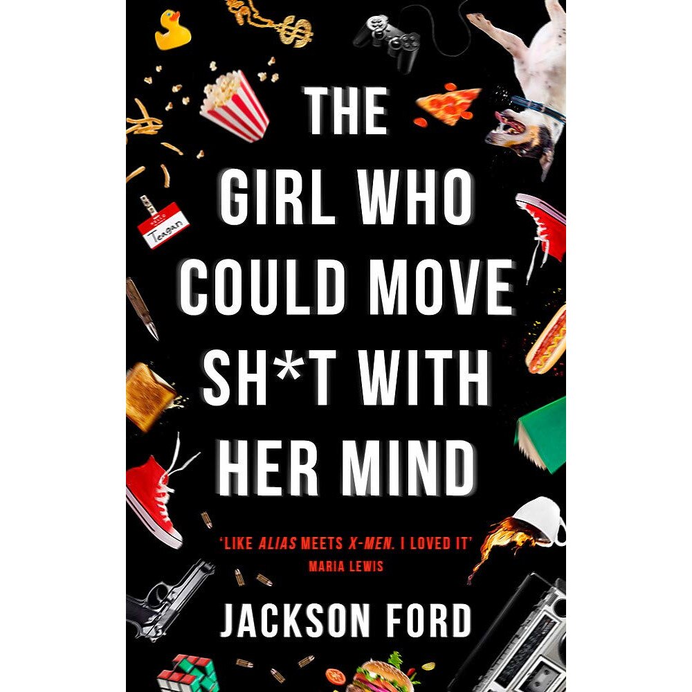 Girl Who Could Move Sh*t With Her Mind - Jackson Ford, ed 2019