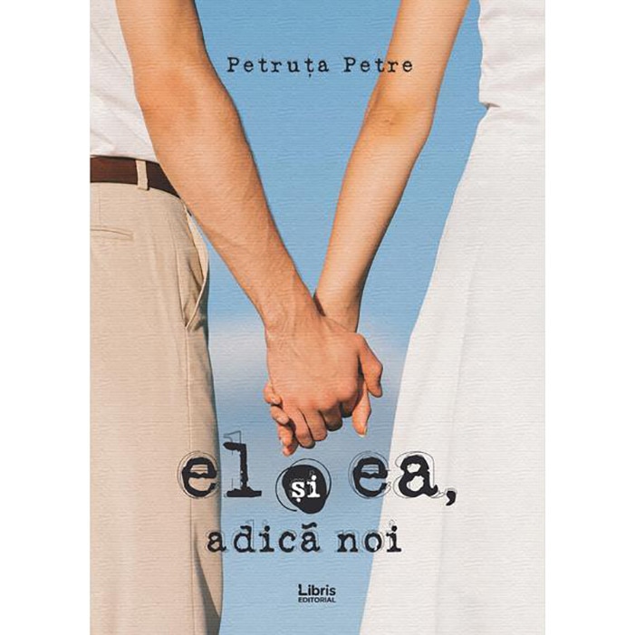 El si ea, adica noi - Petruta Petre, ed 2019