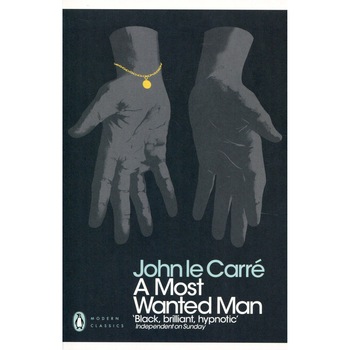 Most Wanted Man - John le Carre, ed 2018 Most Wanted Man - John le Carre, ed 2018