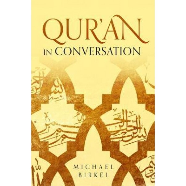 Qur'an in Conversation, Michael Birkel (Author)
