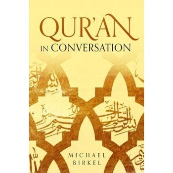 Qur'an in Conversation, Michael Birkel (Author) Qur'an in Conversation, Michael Birkel (Author)