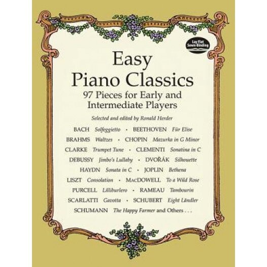 Easy Piano Classics Easy Piano Classics: 97 Pieces for Early and Intermediate Players 97 Pieces for Early and Intermediate Players, Classical Piano Sheet Music (Author)