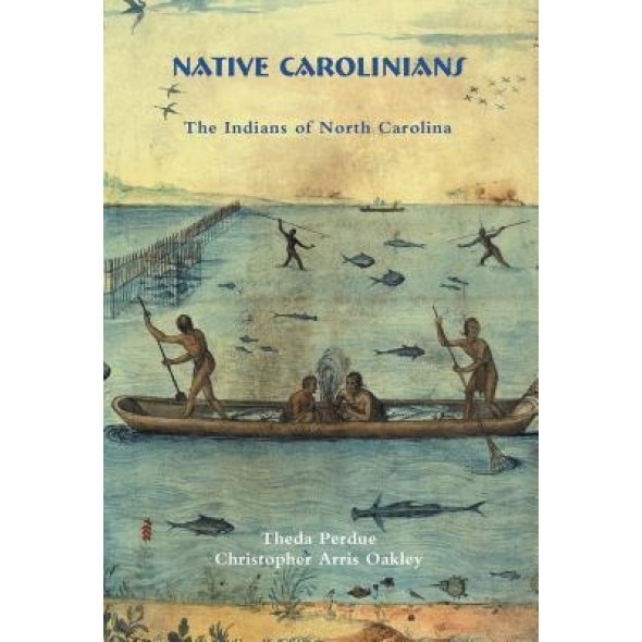 Native Carolinians: The Indians of North Carolina, Theda Perdue (Author)