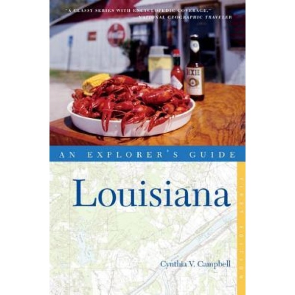 Explorer's Guide Louisiana, Cynthia V. Campbell (Author)