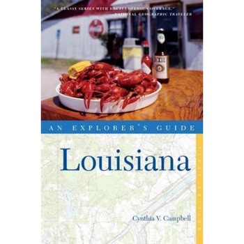 Explorer's Guide Louisiana, Cynthia V. Campbell (Author) Explorer's Guide Louisiana, Cynthia V. Campbell (Author)
