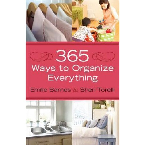 365 Ways to Organize Everything, Emilie Barnes (Author)
