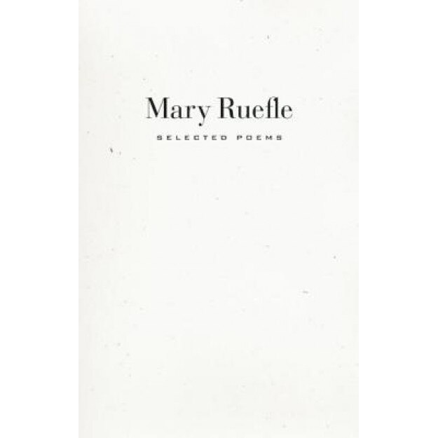 Selected Poems, Mary Ruefle (Author)