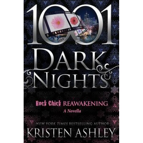 Rock Chick Reawakening, Kristen Ashley (Author)