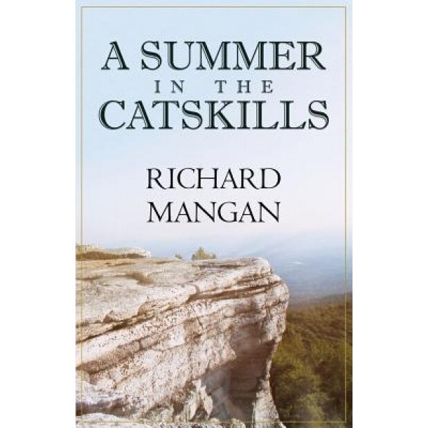A Summer in the Catskills, Richard Mangan (Author)