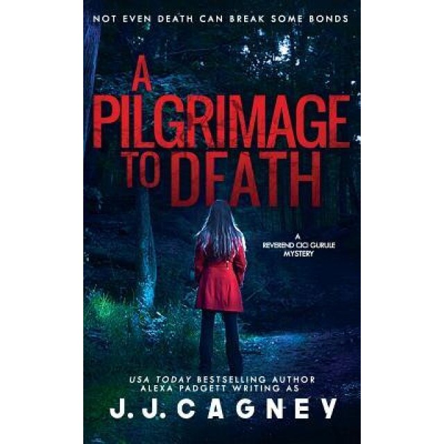 A Pilgrimage to Death, Alexa Padgett (Author)