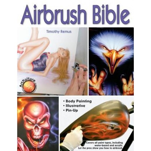 Airbrush Bible, Timothy Remus