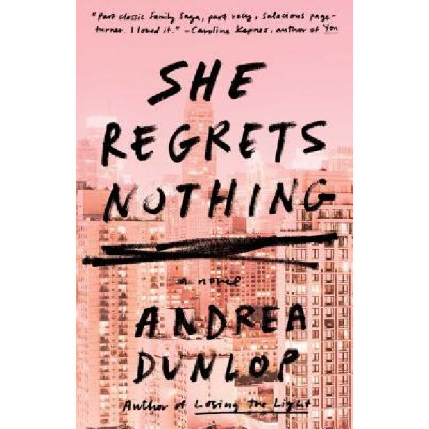 She Regrets Nothing, Andrea Dunlop (Author)
