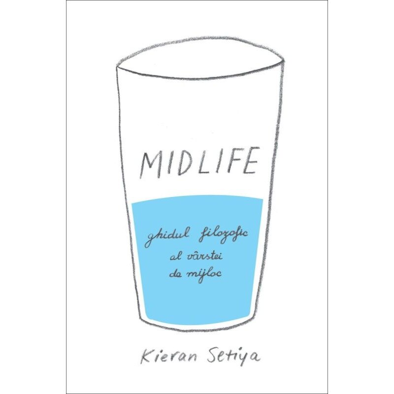 Midlife - Kieran Setiya, ed 2019