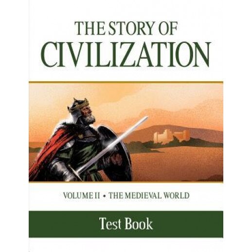 The Story of Civilization: Volume II - The Medieval World Test Book, Phillip Campbell (Author)