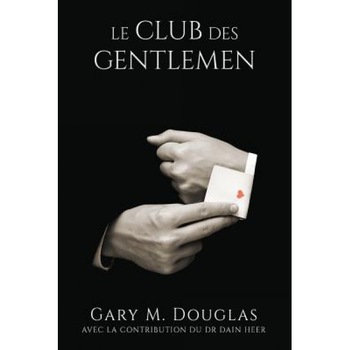 Le Club Des Gentlemen - French, Gary M. Douglas (Author) Le Club Des Gentlemen - French, Gary M. Douglas (Author)