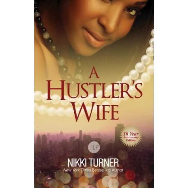 A Hustler's Wife, Nikki Turner (Author)