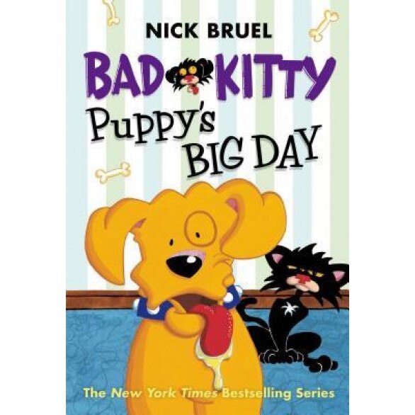 Bad Kitty: Puppy's Big Day, Nick Bruel (Author)