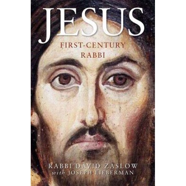 Jesus: First-Century Rabbi: A New Edition, David Zaslow (Author)