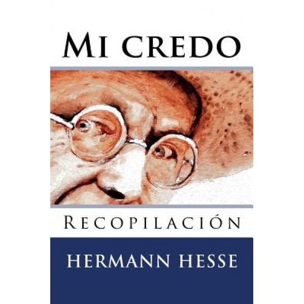 Mi Credo, Hermann Hesse (Author)