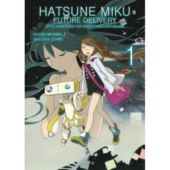 Hatsune Miku: Future Delivery Volume 1, Oshio Satoshi (Author)