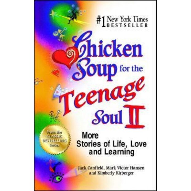 Chicken Soup for the Teenage Soul II: More Stories of Life, Love and Learning, Jack Canfield (Author)