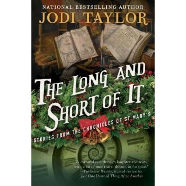 The Long and Short of It: Stories from the Chronicles of St. Mary's, Jodi Taylor (Author)
