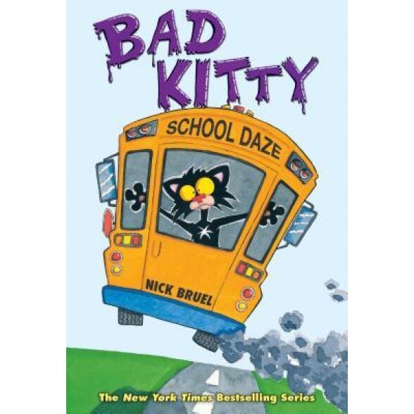 Bad Kitty School Daze, Nick Bruel (Author)