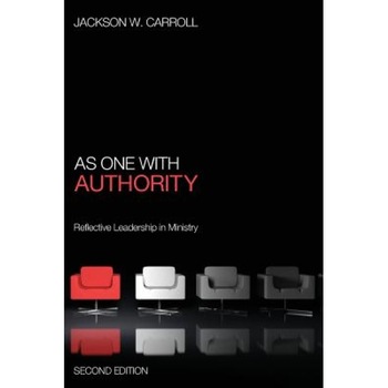 As One with Authority, Second Edition, Jackson W. Carroll (Author) As One with Authority, Second Edition, Jackson W. Carroll (Author)