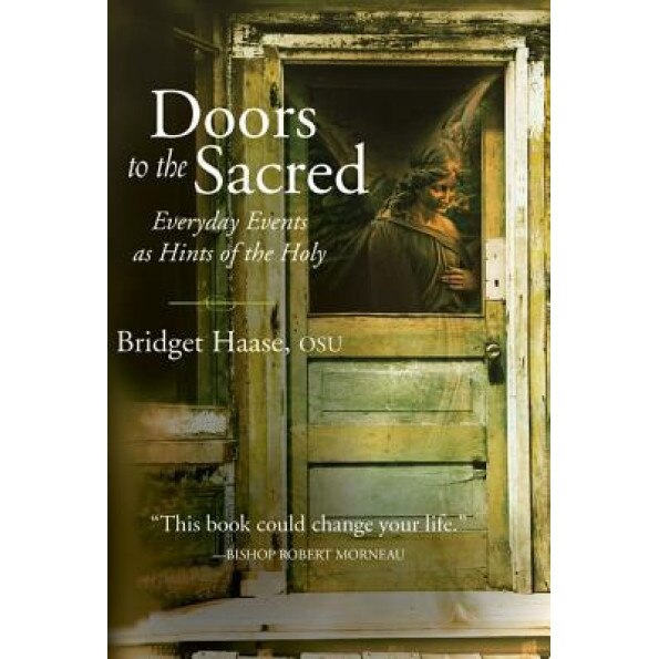 Doors to the Sacred: Everyday Events as Hints of the Holy, Bridget Haase (Author)