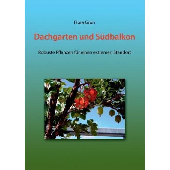 Dachgarten Und S Dbalkon, Flora Gr N. (Author)