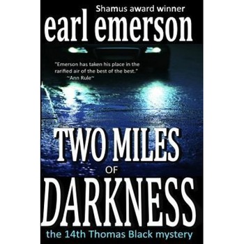 Two Miles of Darkness, Earl Emerson (Author) Two Miles of Darkness, Earl Emerson (Author)