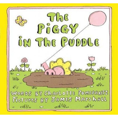 The Piggy in the Puddle, Charlotte Pomerantz (Author)