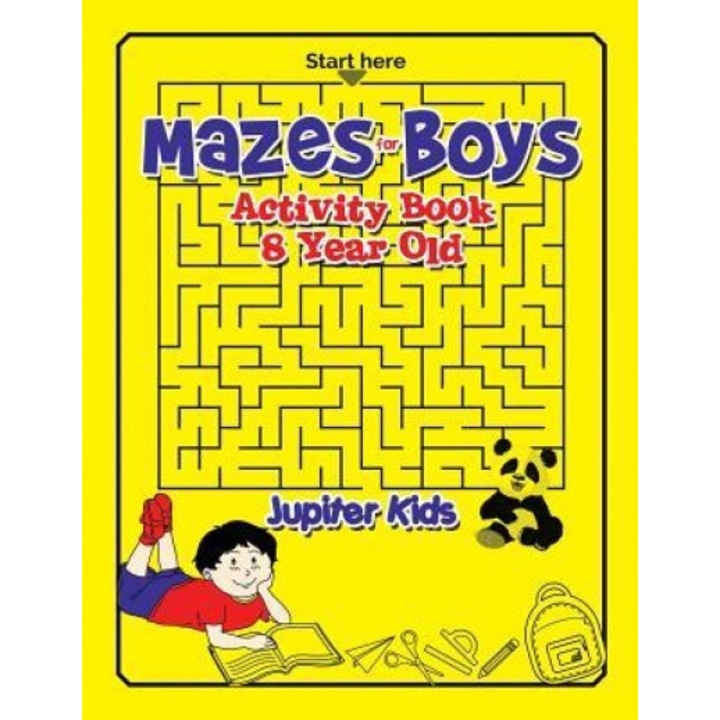 Mazes for Boys: Activity Book 8 Year Old, Jupiter Kids (Author)