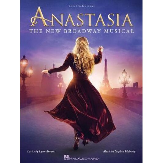 Anastasia: The New Broadway Musical, Stephen Flaherty (Author)