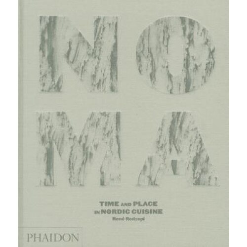 Noma: Time and Place in Nordic Cuisine, Rene Redzepi - eMAG.ro