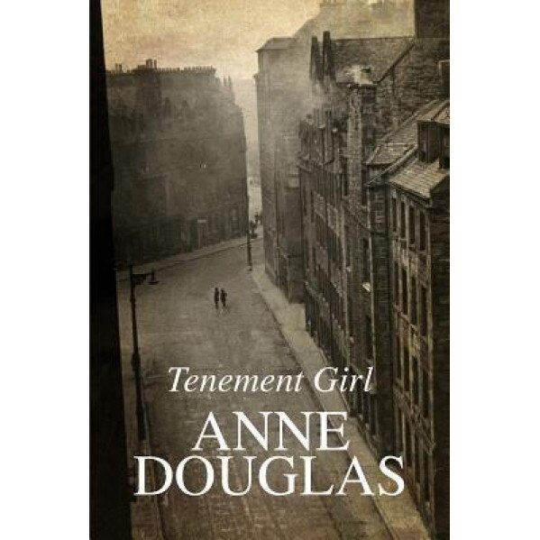 Tenement Girl, Anne Douglas (Author)