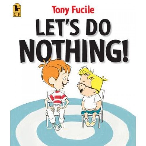 Let's Do Nothing!, Tony Fucile (Author)
