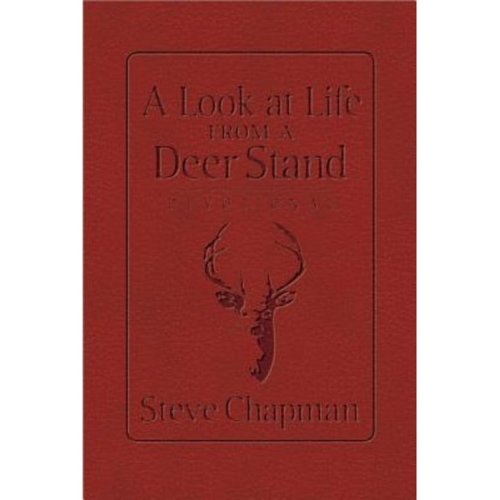 A Look at Life from a Deer Stand Devotional, Steve Chapman (Author)